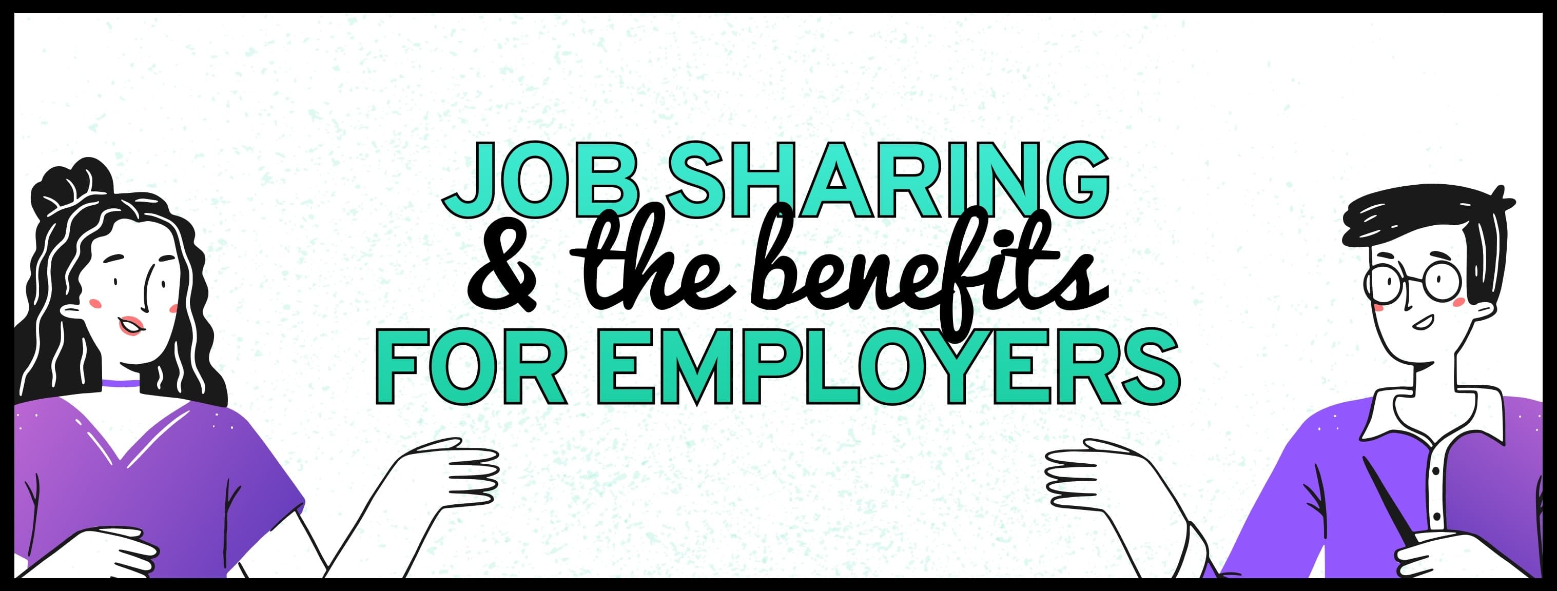 Job Sharing And The Benefits For Employers Blog Flexa