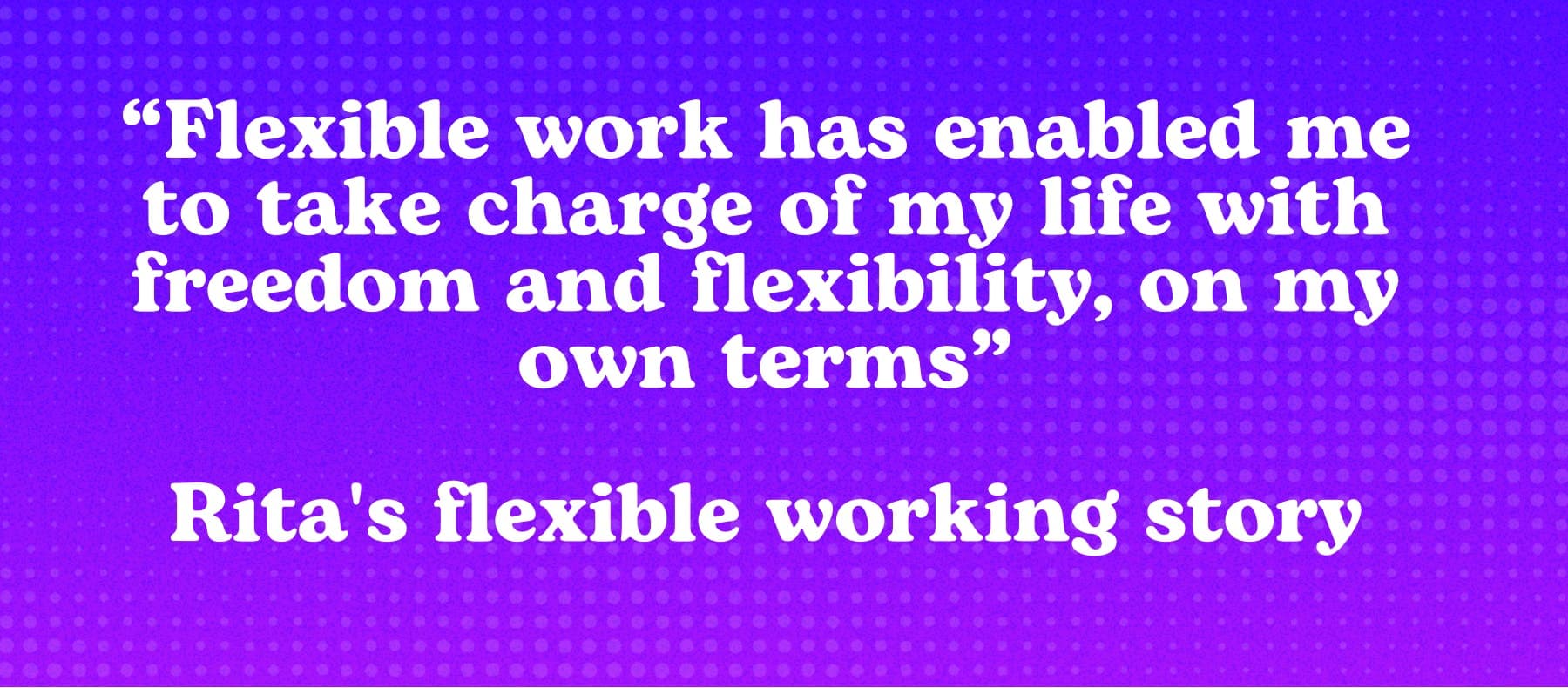 Rita's flexible working story